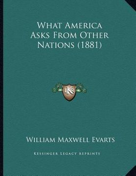 portada what america asks from other nations (1881)