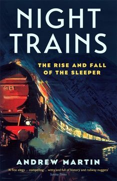 portada Night Trains: The Rise and Fall of the Sleeper 