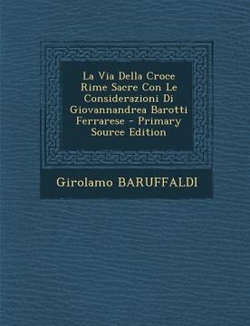 portada La Via Della Croce Rime Sacre Con Le Considerazioni Di Giovannandrea Barotti Ferrarese (in Italian)