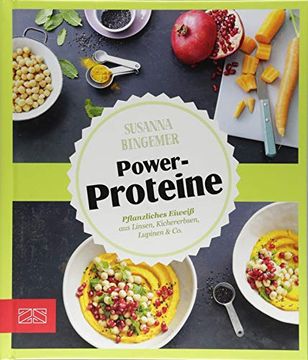 portada Just Delicious? Power-Proteine: Pflanzliches Eiweiß aus Linsen, Kichererbsen, Lupinen & co. (in German)