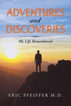 portada Adventures and Discoveries: My Life Remembered (en Inglés)