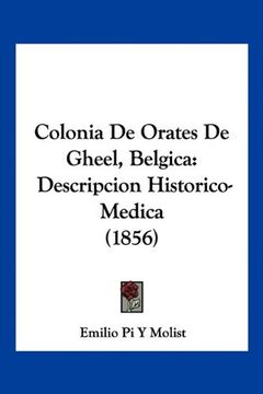 portada Colonia de Orates de Gheel, Belgica: Descripcion Historico-Medica (1856)