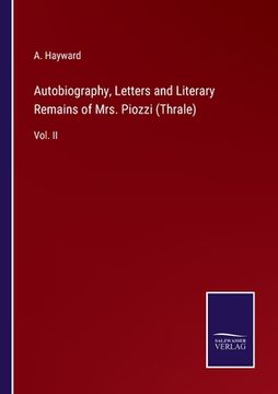 portada Autobiography, Letters and Literary Remains of Mrs. Piozzi (Thrale): Vol. II (in English)