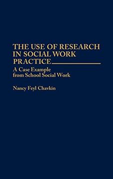portada The use of Research in Social Work Practice: A Case Example From School Social Work (en Inglés)