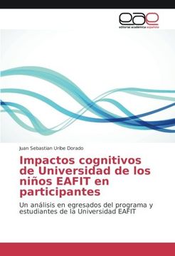 portada Impactos Cognitivos de Universidad de los Niños Eafit en Participantes: Un Análisis en Egresados del Programa y Estudiantes de la Universidad Eafit
