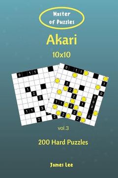 portada Master of Puzzles - Akari 200 Hard Puzzles 10x10 vol. 3 (en Inglés)
