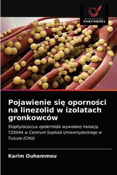 portada Pojawienie się oporności na linezolid w izolatach gronkowców (en Polaco)