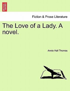 portada the love of a lady. a novel. (in English)