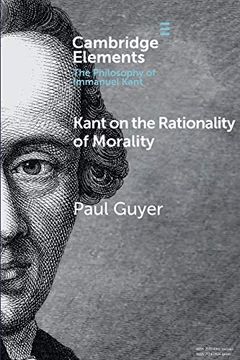 portada Kant on the Rationality of Morality (Elements in the Philosophy of Immanuel Kant) (en Inglés)