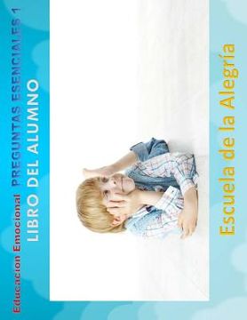 portada Educacion Emocional - Preguntas Esenciales 1 - Libro del alumno: Educamos para la VIDA