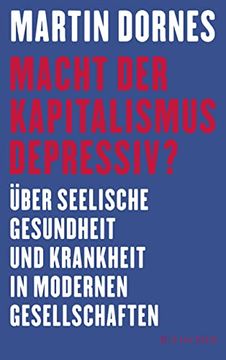 portada Macht der Kapitalismus Depressiv? Über Seelische Gesundheit und Krankheit in Modernen Gesellschaften (en Alemán)