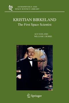 portada kristian birkeland: the first space scientist (in English)