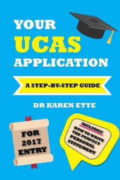 portada Your UCAS Application for 2017 Entry: A Step-by-Step Guide (en Inglés)
