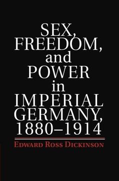 portada Sex, Freedom, and Power in Imperial Germany, 1880–1914 