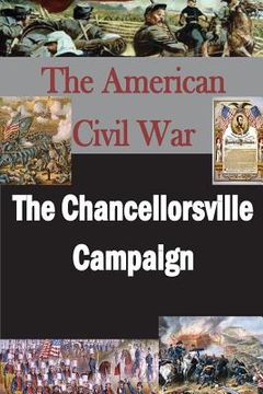 portada The Chancellorsville Campaign (en Inglés)