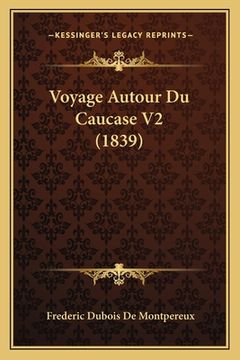 portada Voyage Autour Du Caucase V2 (1839) (en Francés)