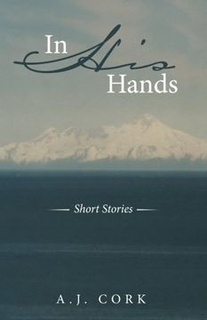 portada In His Hands: Short Stories