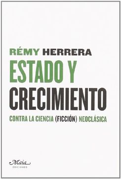 Estado Y Crecimiento (Claves para comprender la economía)