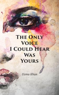 portada The Only Voice I Could Hear Was Yours (en Inglés)