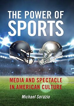 portada The Power of Sports: Media and Spectacle in American Culture (Postmillennial Pop) 