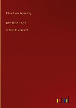 portada Schwüle Tage: in Großdruckschrift (en Alemán)