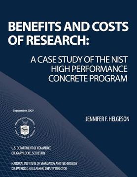 portada Benefits and Costs of Research: A Case Study of the NIST High Performance Concrete Program (en Inglés)