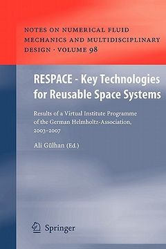 portada respace - key technologies for reusable space systems: results of a virtual institute programme of the german helmholtz-association, 2003 2007 (in English)