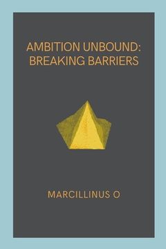 portada Ambition Unbound: Breaking Barriers (en Inglés)