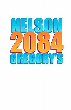 portada nelson gregory's 2084 (en Inglés)