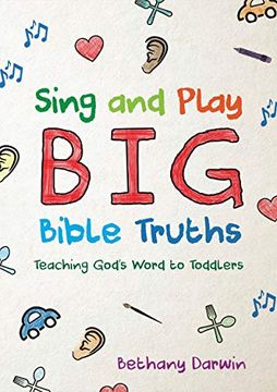 portada Sing and Play Big Bible Truths: Teaching God's Word to Toddlers