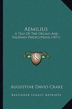 portada aemilius: a tale of the decian and valerian persecutions (1871) (en Inglés)
