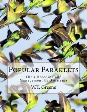 portada Popular Parakeets: Their Breeding and Management by Amateurs (en Inglés)