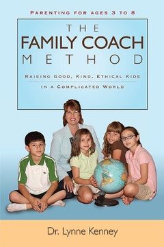 portada Family Coach Method: Raising Good, Kind, Ethical Kids 3 to 8 (in a Complicated World) (en Inglés)