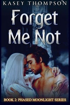 portada Forget Me Not (Phased Moonlight Series) (Volume 2)