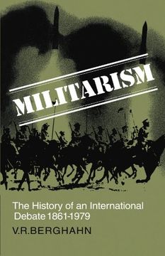 portada Militarism: The History of an International Debate 1861-1979 