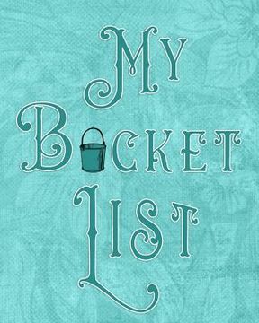portada My Bucket List: Adventures - Dreams - Wishes- 136 pages- 8x10 - Teal (en Inglés)