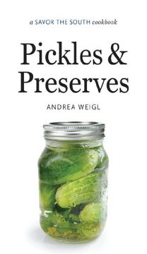 portada Pickles and Preserves: A Savor the South® Cookbook (Savor the South Cookbooks) (en Inglés)