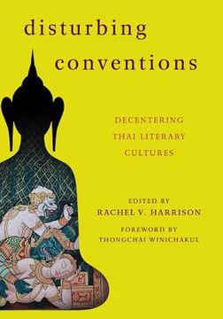 portada Disturbing Conventions: Decentering Thai Literary Cultures (in English)