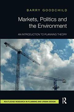 portada Markets, Politics and the Environment: An Introduction to Planning Theory (en Inglés)