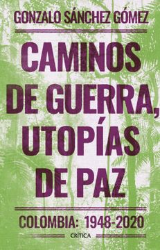 portada Caminos de guerra, utopías de paz (in Spanish)