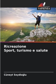 portada Ricreazione Sport, turismo e salute (en Italiano)