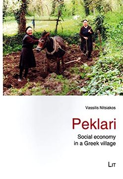 portada Peklari, 5 Social Economy in a Greek Village Balkan Border Crossings Contributions to Balkan Ethnography