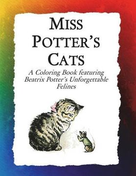 portada Miss Potter's Cats: A Coloring Book featuring Beatrix Potter's Unforgettable Felines: Volume 11 (Historic Images)
