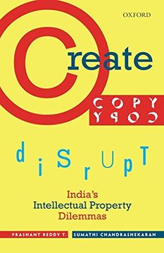 portada Create, Copy, Disrupt: India's Intellectual Property Dilemmas