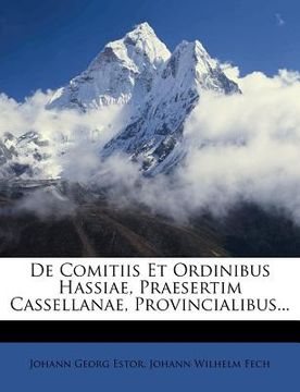 portada de comitiis et ordinibus hassiae, praesertim cassellanae, provincialibus... (en Inglés)