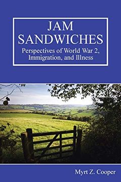 portada Jam Sandwiches: Perspectives of World war 2, Immigration, and Illness (en Inglés)