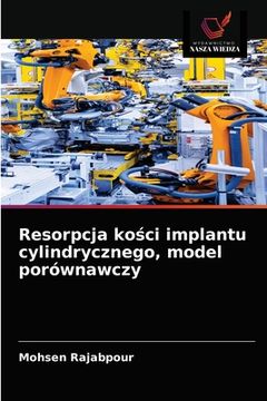 portada Resorpcja kości implantu cylindrycznego, model porównawczy (en Polaco)