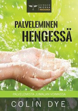 portada Palveleminen Hengessä: Palvelemista Jumalan voimassa (in Finnish)