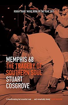 portada Memphis 68: The Tragedy of Southern Soul (The Soul Trilogy) (in English)