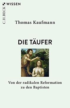 portada Die Täufer: Von der Radikalen Reformation zu den Baptisten (in German)